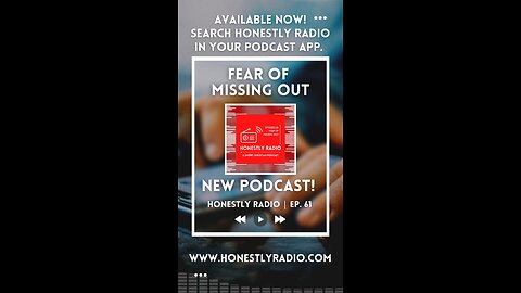 Do you have a fear of missing out? FOMO? | Honestly Radio Podcast