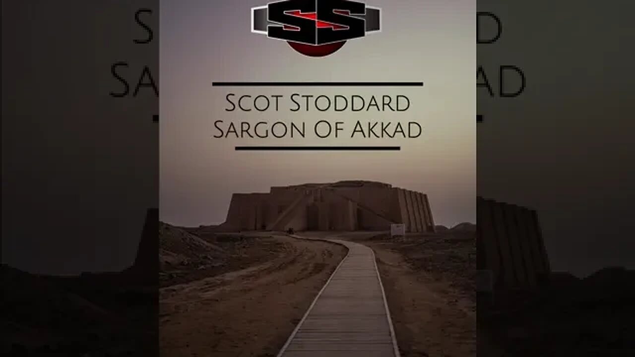 Scot Stoddard // Sargon Of Akkad Excerpt