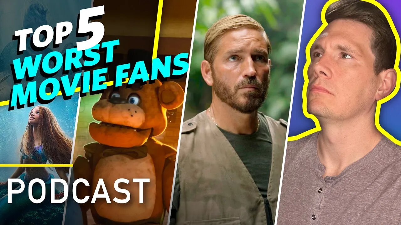 Top 5 Worst Movie Fans In 2023