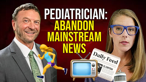 Pediatrician: abandon news & regain freedom || Dr. Paul Thomas