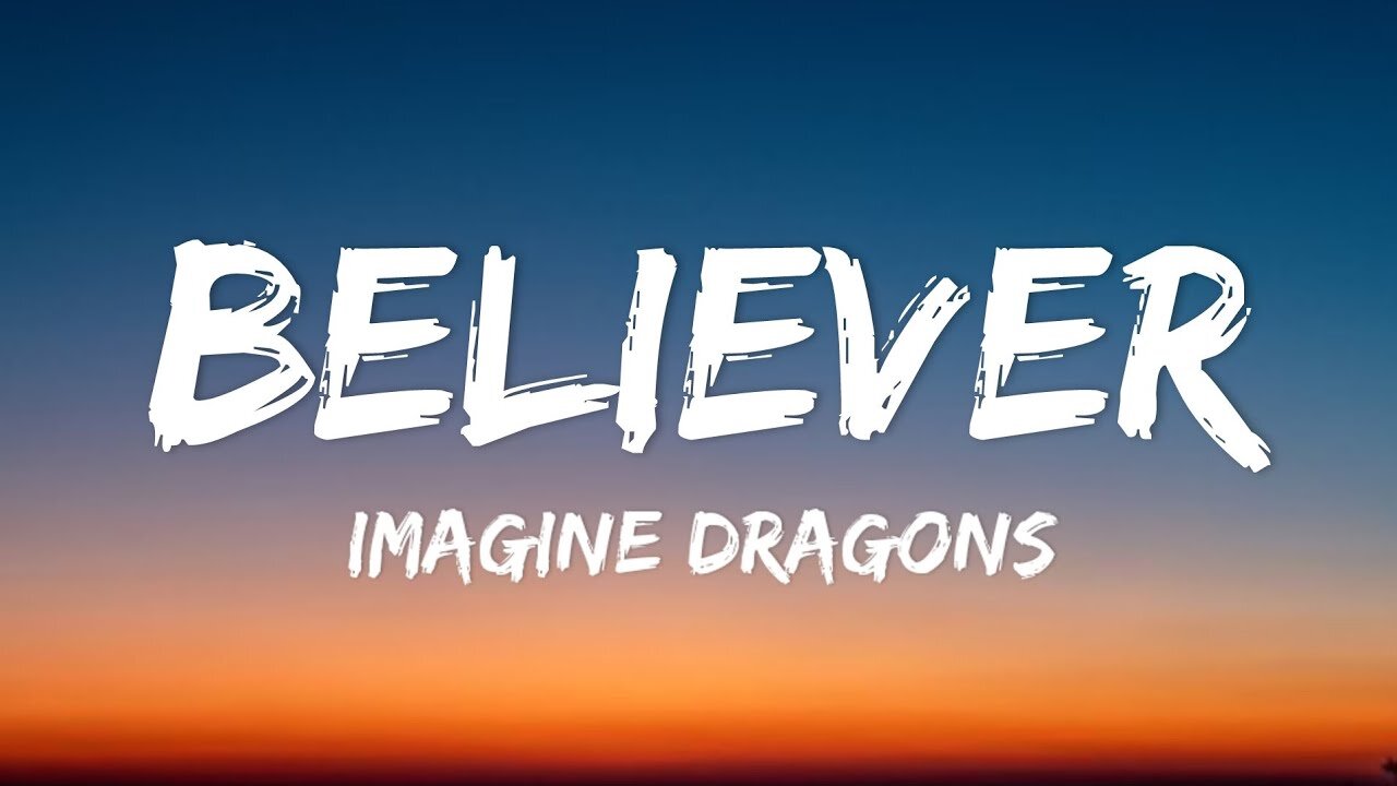 Believer - Imagine Dragons (Lyrics)