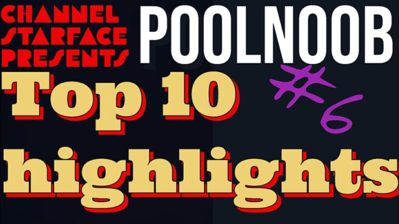 PoolNoob's Top 10 Highlights #6