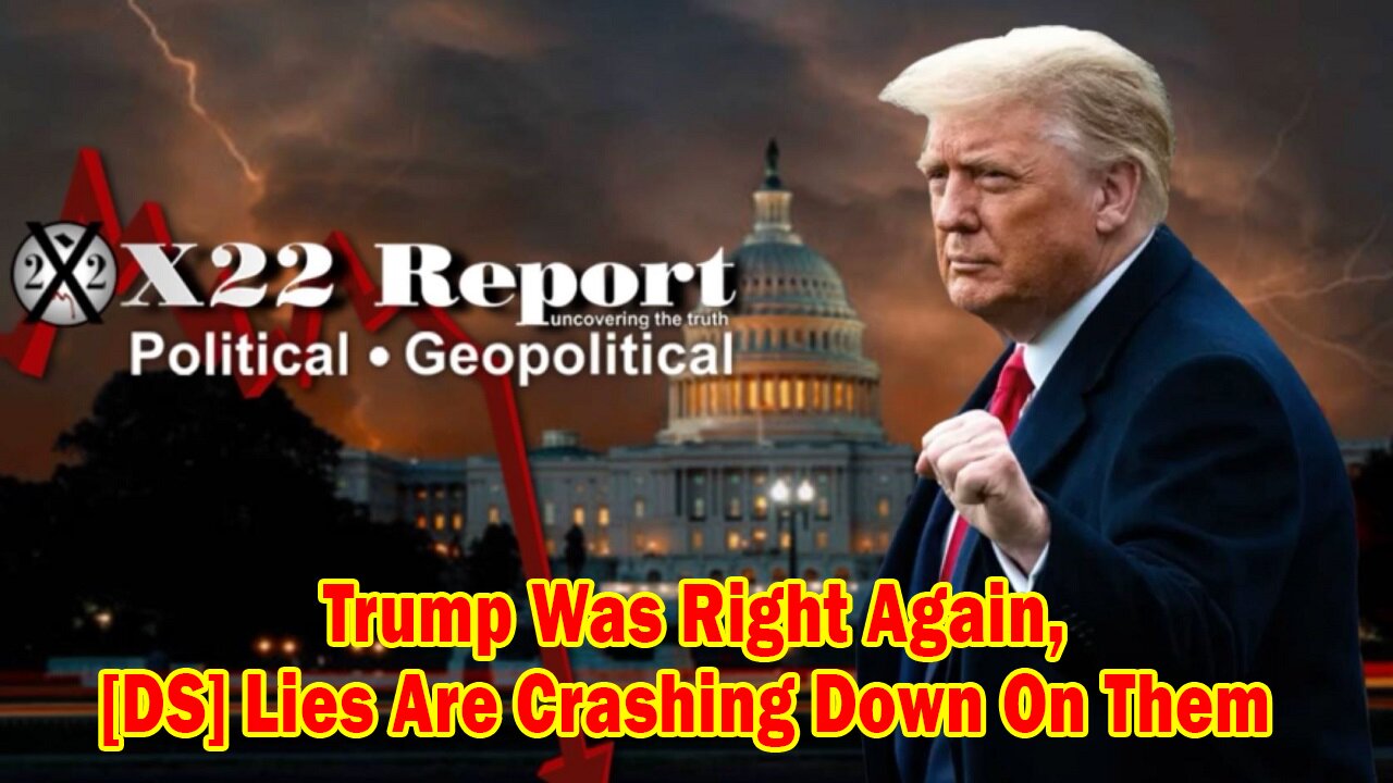 X22 Report - Ep.3008B- Trump Was Right Again, Countermeasures Are In Place,No Escape,Truth Wins