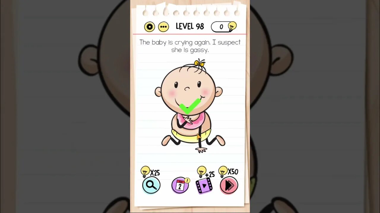 Brain Test Tricky Puzzles Level 98 The baby is crying again I suspect she is gassy.
