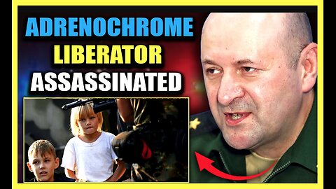 Russian Leader Assassinated After Busting Adrenochrome Factory in Ukraine