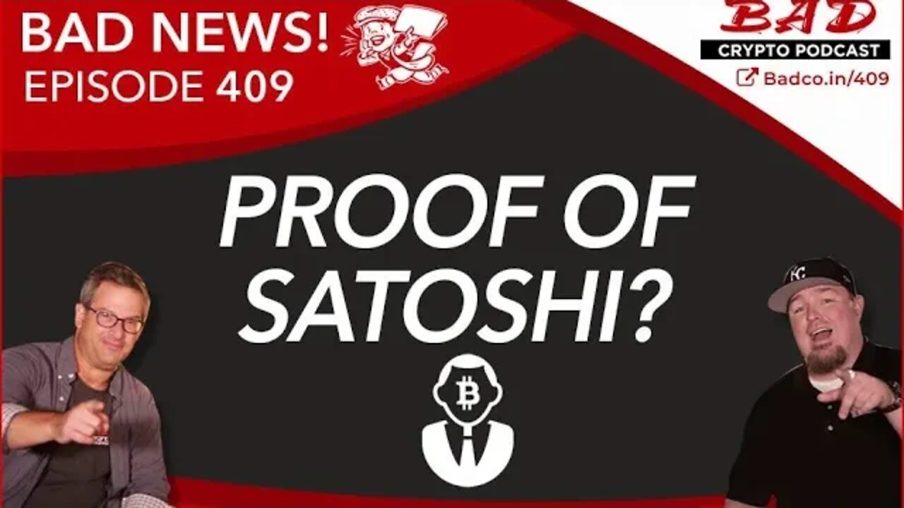 Proof of Satoshi? Bad News for Friday, May 22nd