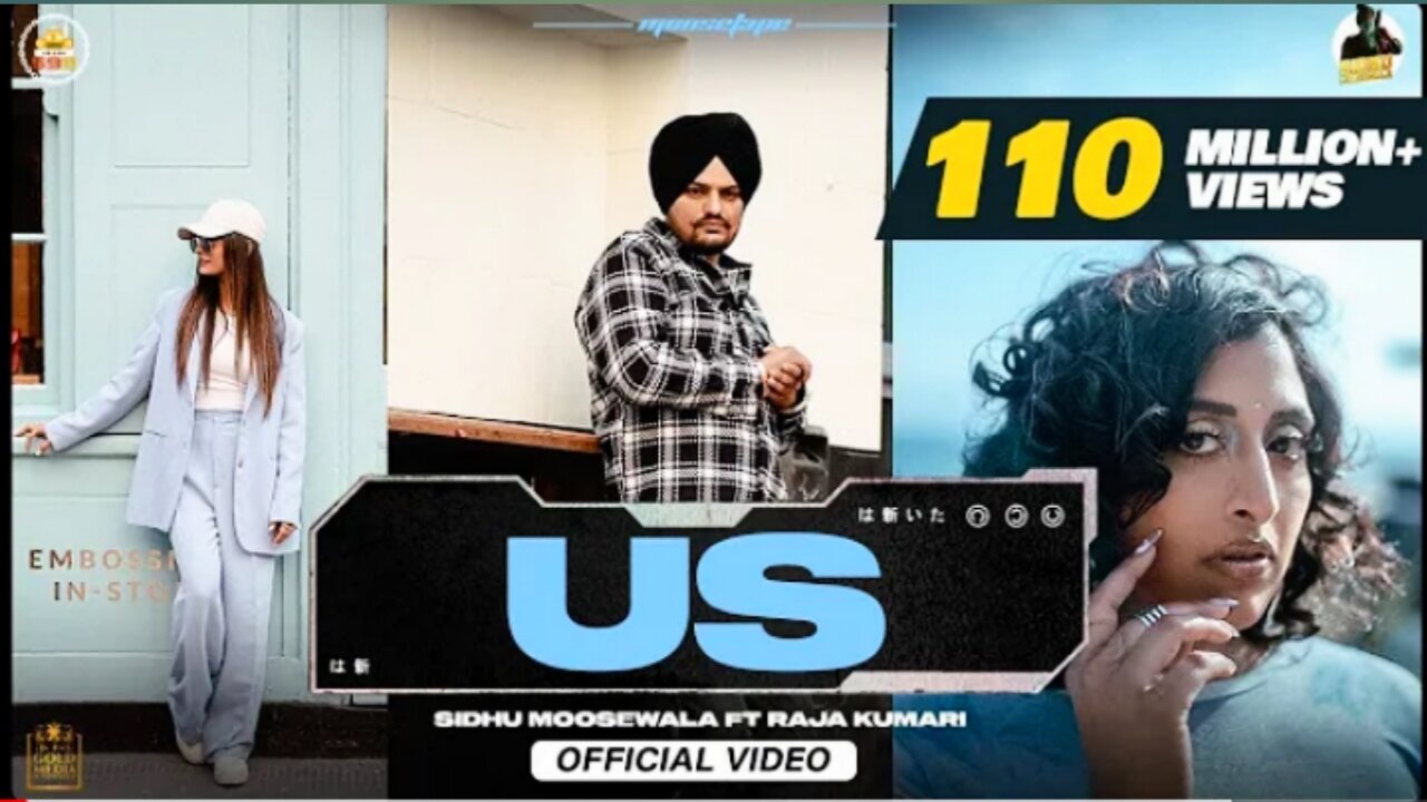 Sidhu Moose Wala | Us (Official video) | Raja Kumari | The Kidd | Sukh Sanghera | Moosetape