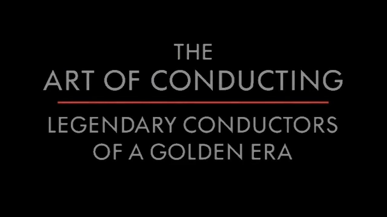 The Art of Conducting II: Legendary Conductors of the Golden Era