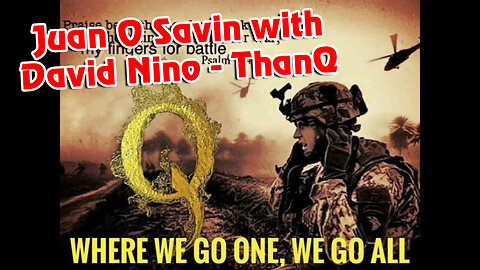 Q - We've Got it All ~ Juan O Savin with David Nino HUGE