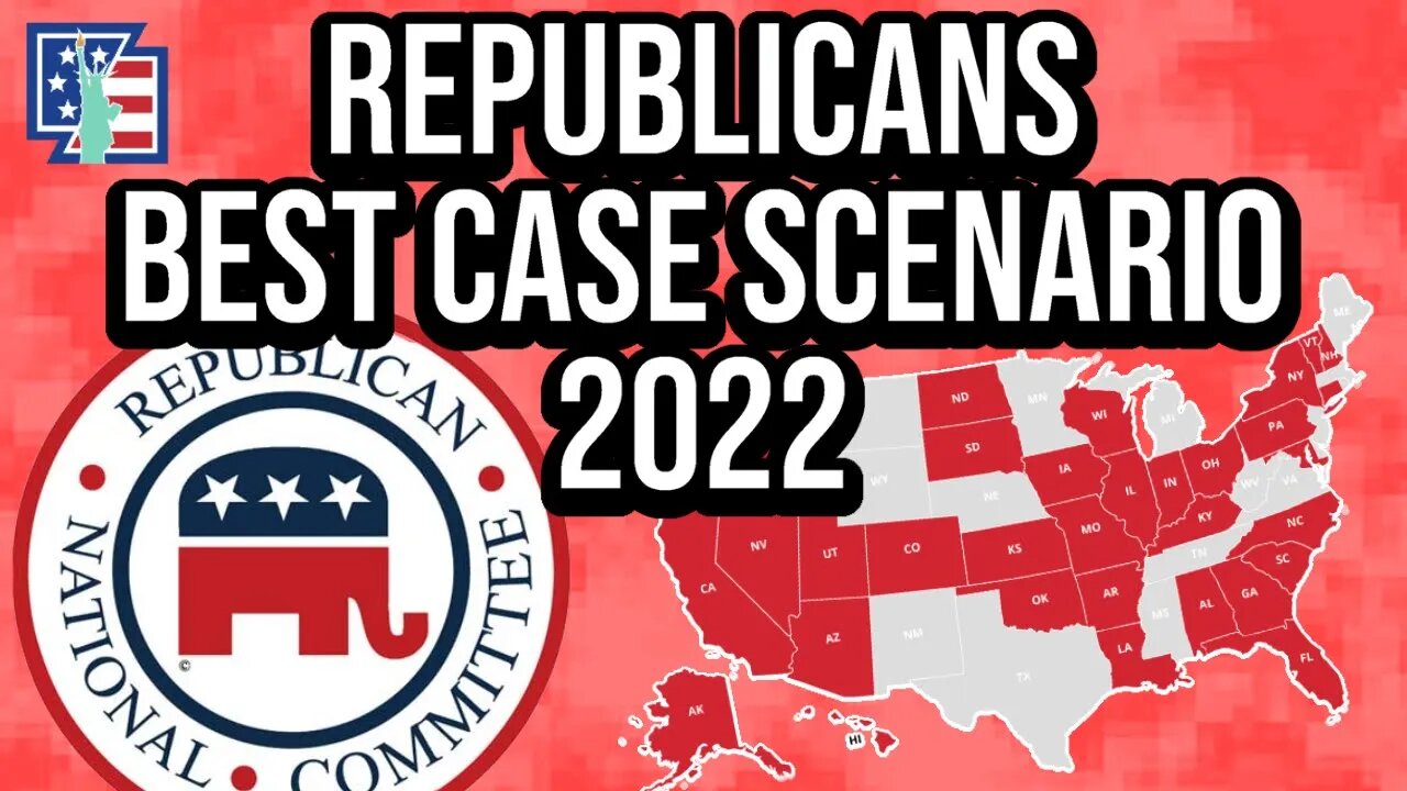 Republicans BEST Case Scenario in 2022