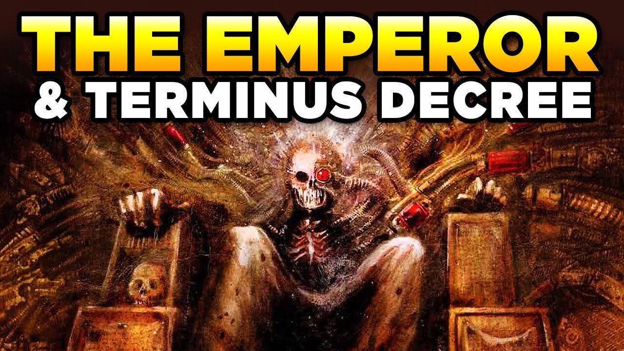 40K - THE TERMINUS DECREE / THE END OF THE EMPEROR & HUMANITY | WARHAMMER 40,000 Lore/Speculation