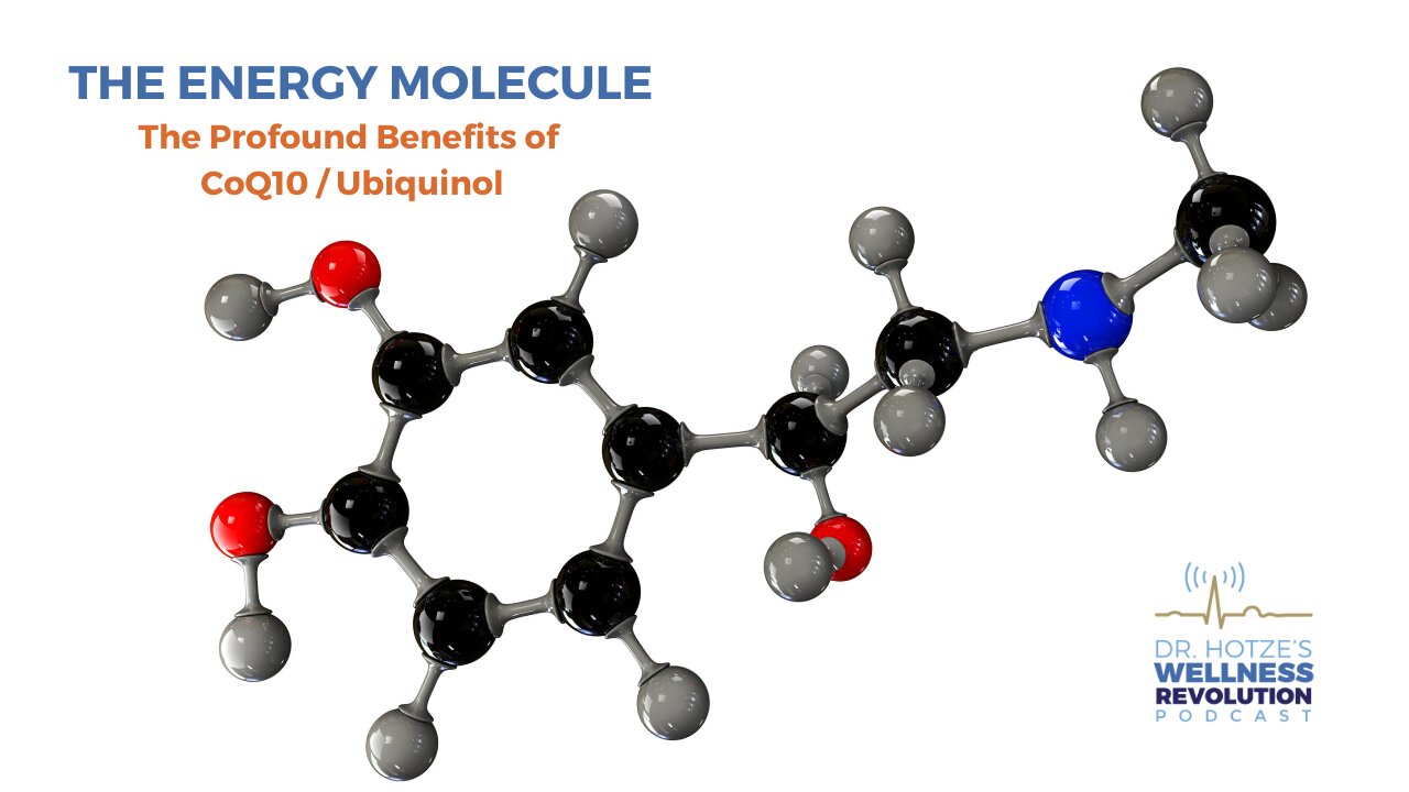 The Energy Molecule – The Profound Benefits of CoQ10 / Ubiquinol