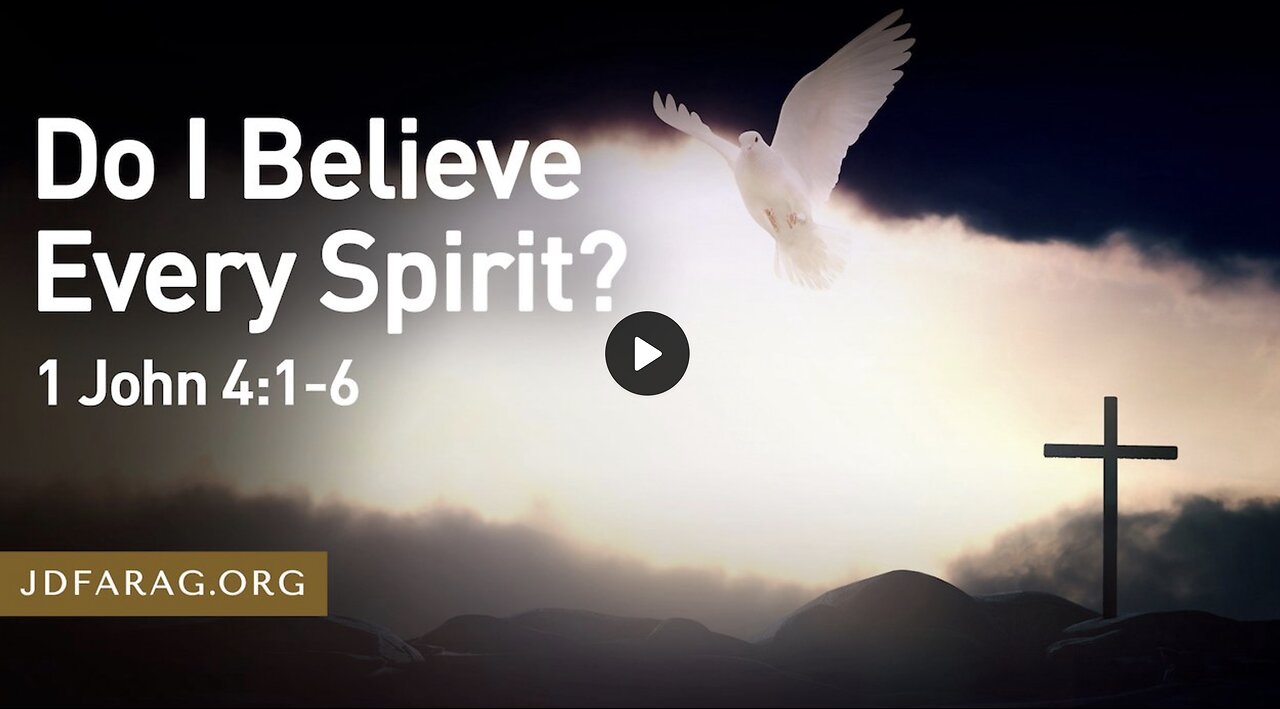 Do I Believe Every Spirit by JD Farag