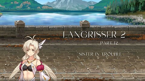 Langrisser 2 Part 12 - Sister In Trouble