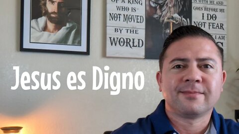 Jesus es Digno