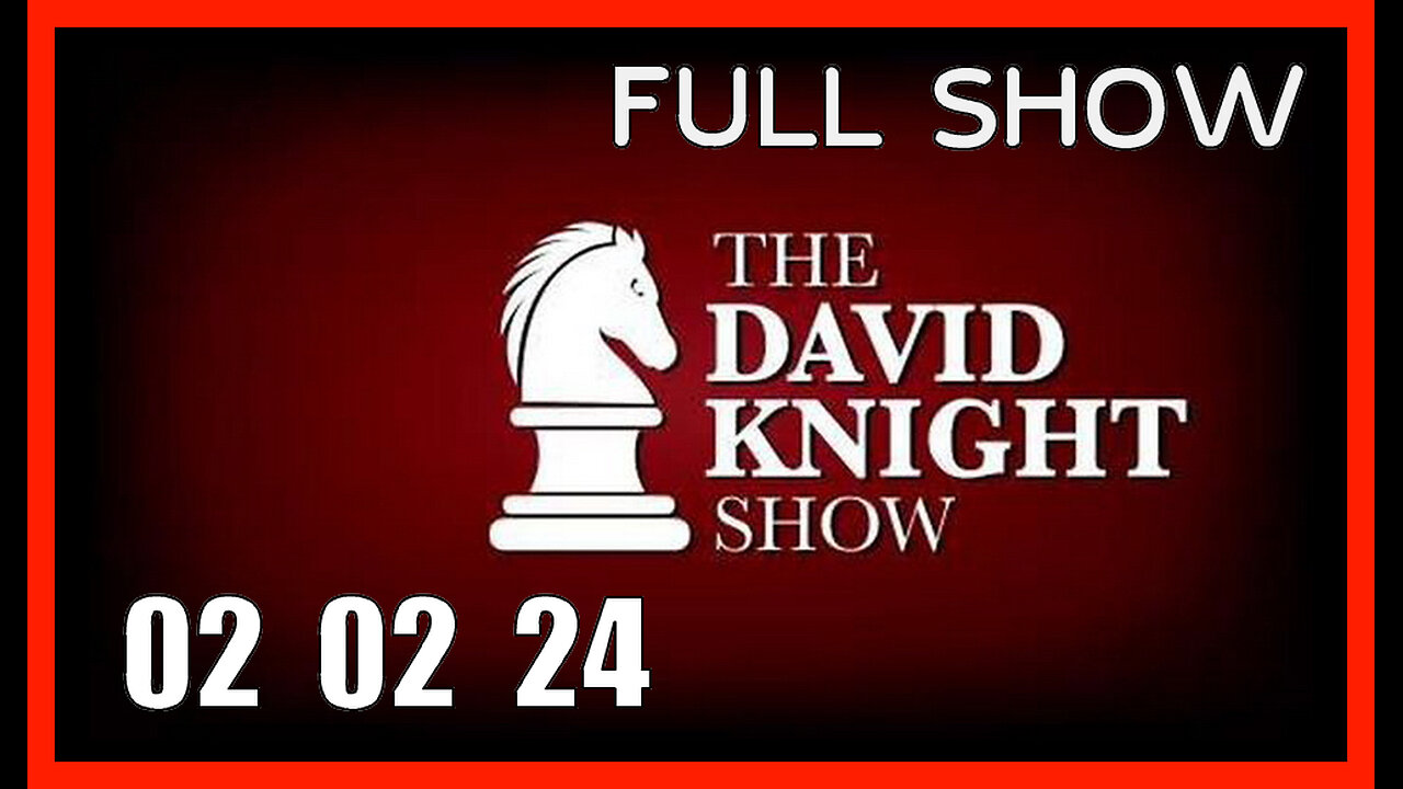 DAVID KNIGHT (Full Show) 02_02_24 Friday