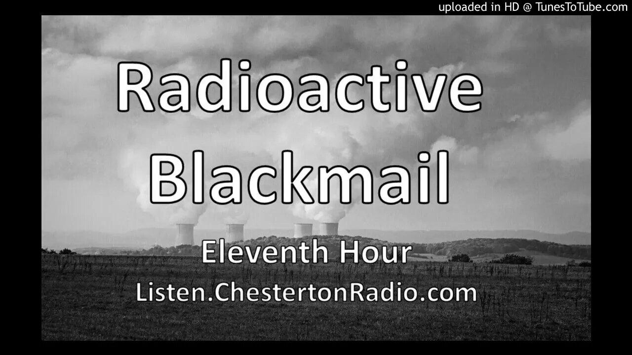 Radioactive Blackmail - Eleventh Hour