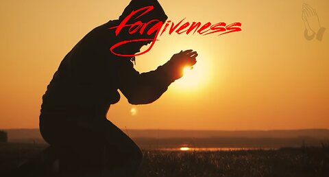 The Power of Forgiveness