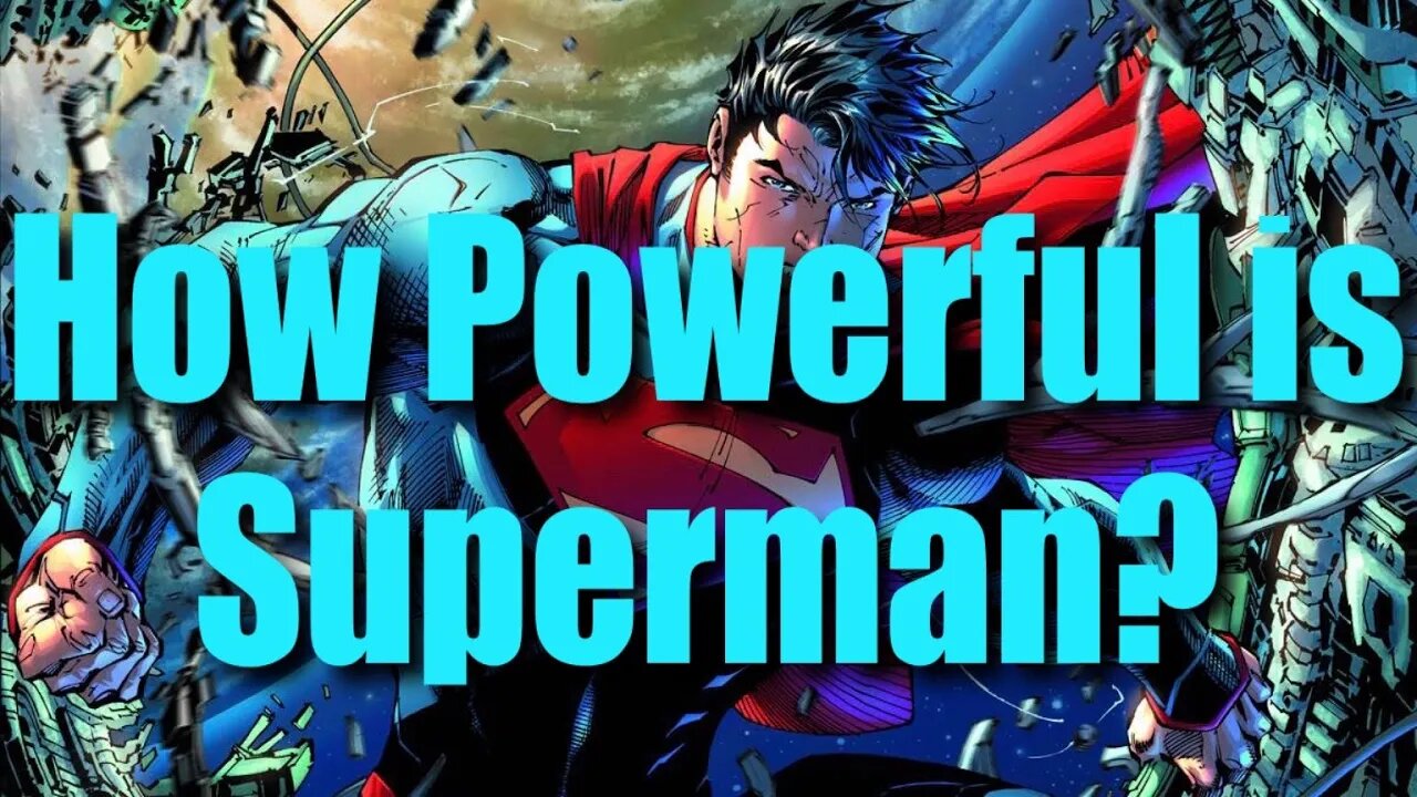 How Powerful Is Superman? True Power Episode 9, Part 4 (DC Comics Analysis)