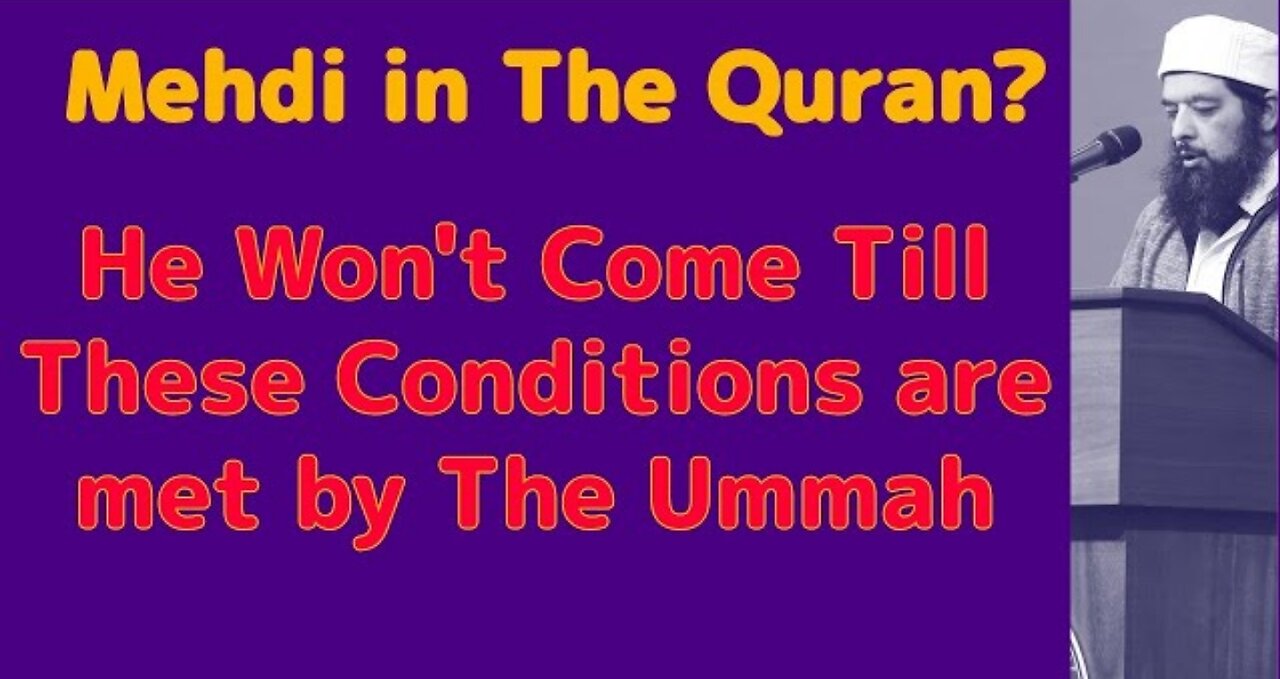 Mehdi in The Quran? Mehdi Won't Come Till....