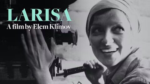 Larisa (FULL MOVIE) (ENGLISH SUBS) (Elem Klimov)