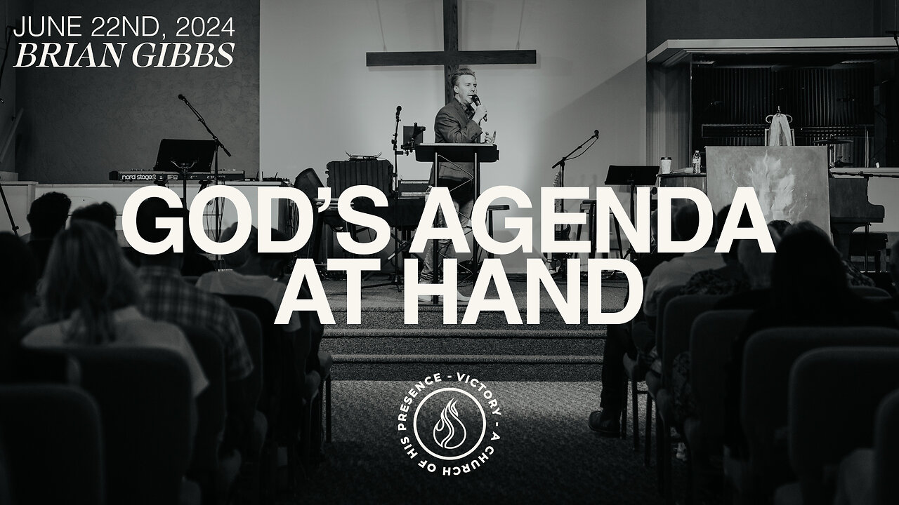 God's Agenda At Hand | Brian Gibbs [June 22nd, 2024]