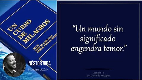 Lección 13 de Un Curso de Milagros