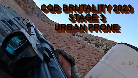 CQB BRUTALITY 2023 STAGE 3 URBAN PRONE