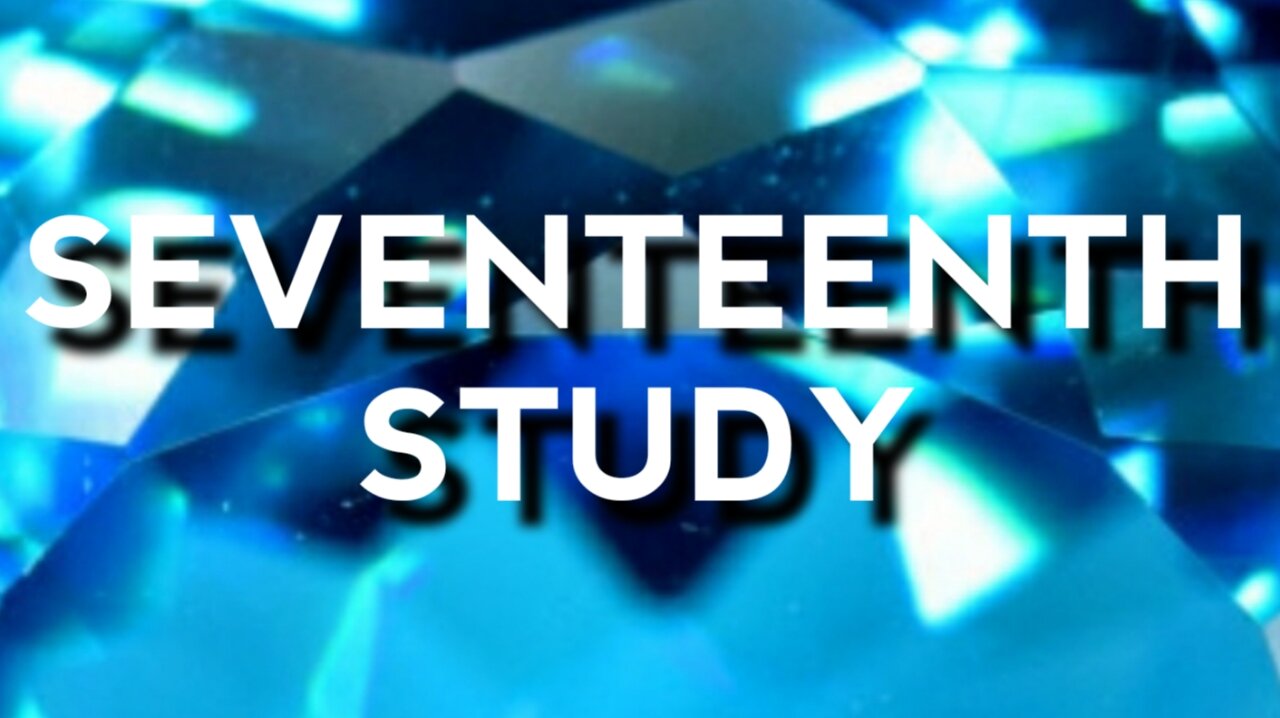 Seventeenth Study