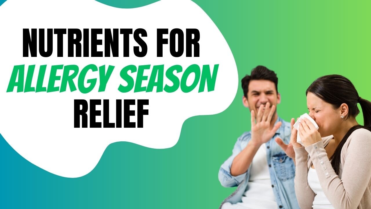 Top Nutrients for Allergy Season Relief