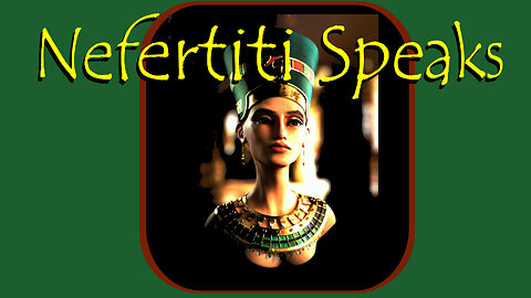 Formal Message From Queen Nefertiti