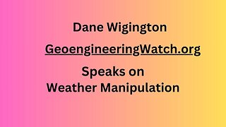 Dane Wigington Geoengineering