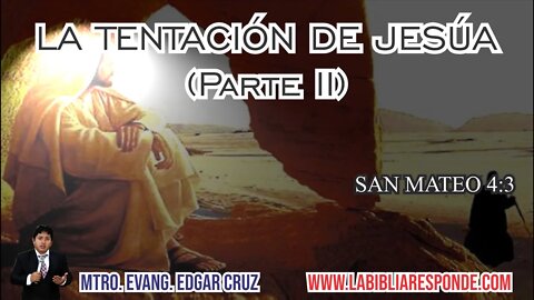 LA TENTACION DE JESUS: Parte 2 - EDGAR CRUZ MINISTRIES