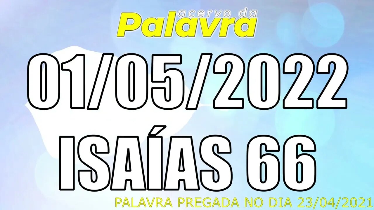 PALAVRA CCB ISAÍAS 66 - DOMINGO 01/05/2022 - CULTO ONLINE