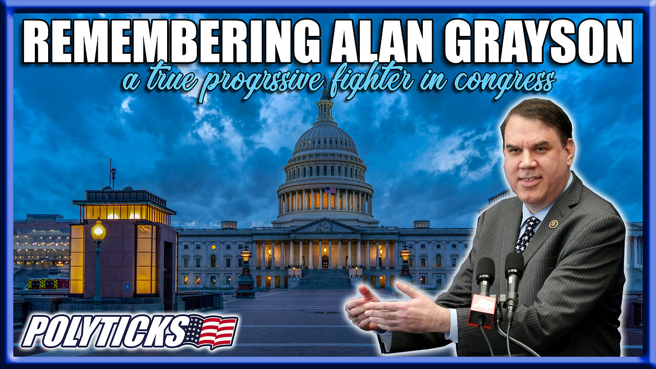 Remembering Alan Grayson - The Matt Gaetz of the Left
