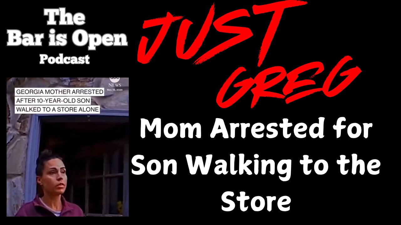 Mom Arrested for Son Walking to the Store - Just Greg 4