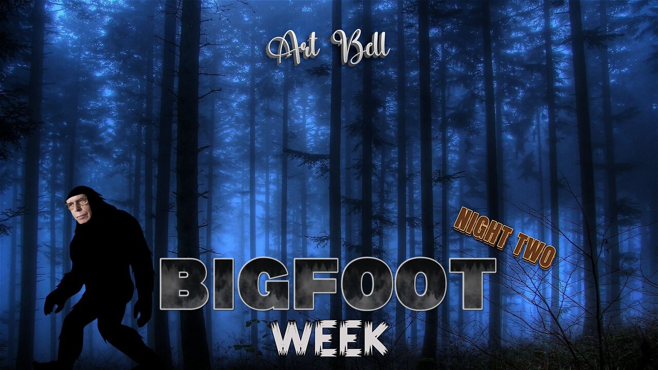 Art Bell - Bigfoot Week: Night Two