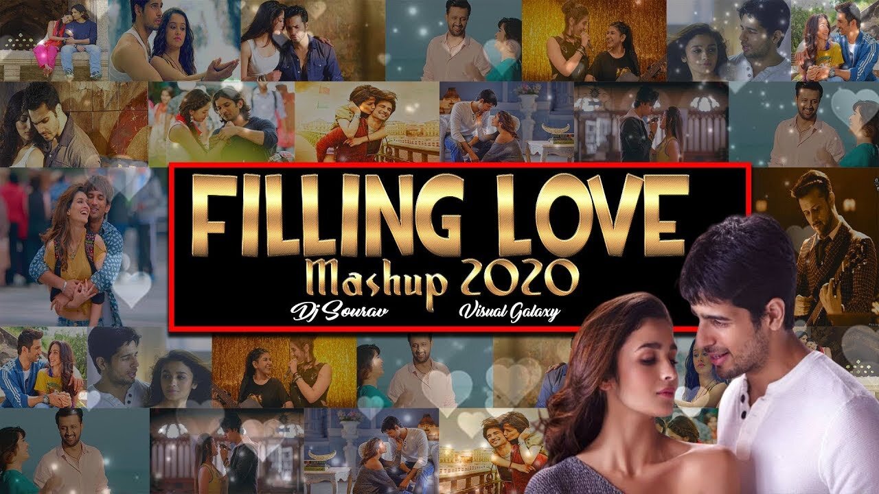 Filling Love Mashup 2020 _ DJ Sourav _ Visual Galaxy _ Latest love Mashup