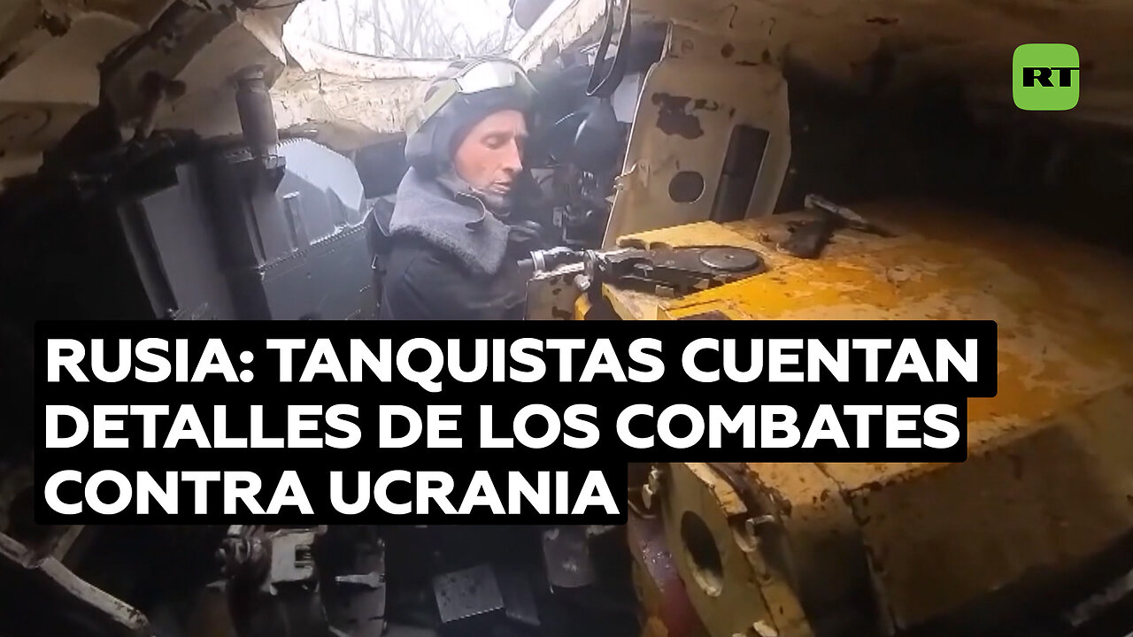 Tanquistas rusos cuentan detalles de los combates contra las tropas ucranianas