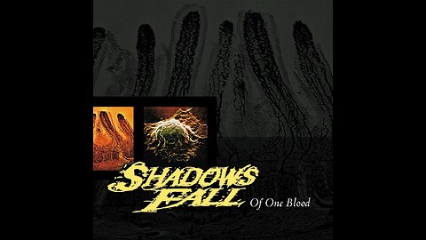 Shadows Fall - Of One Blood