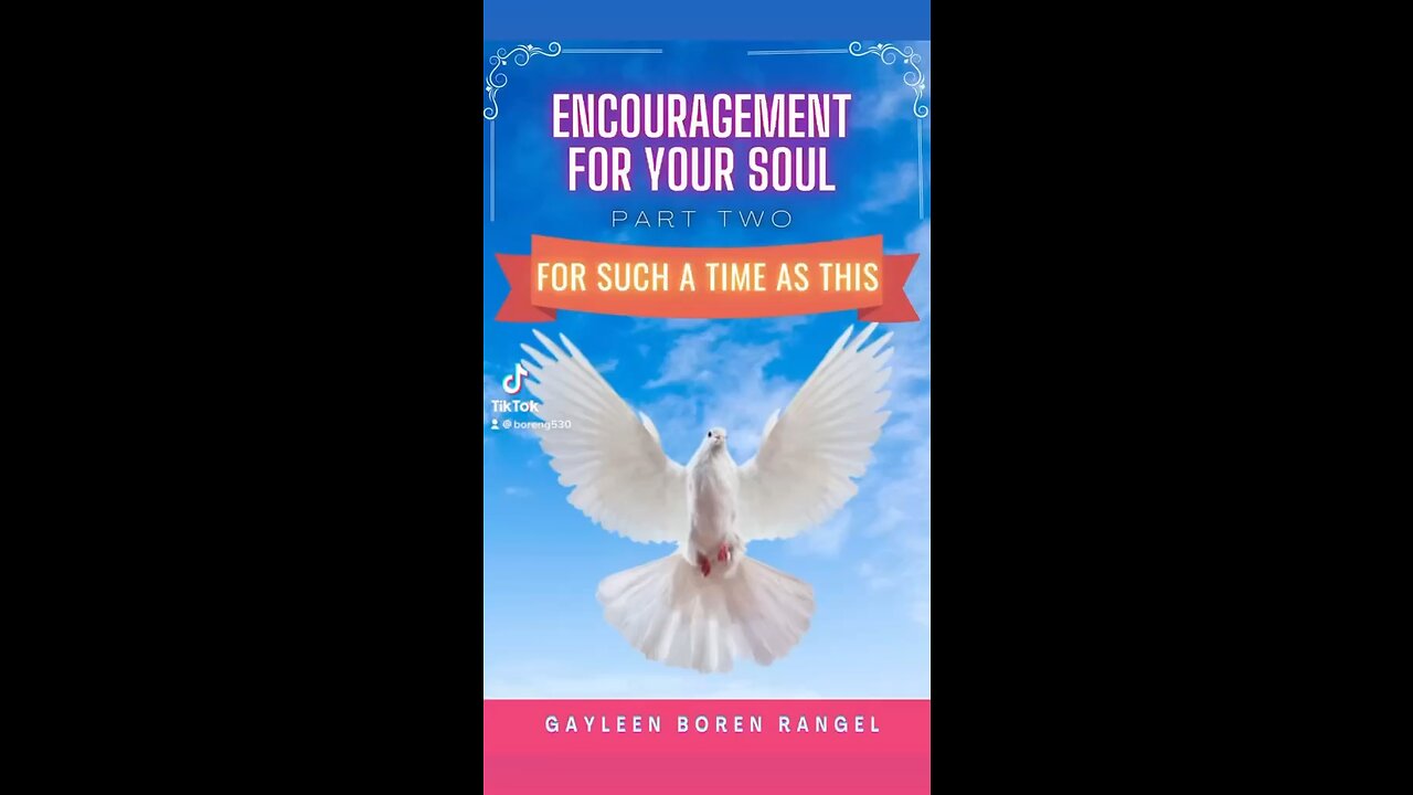Encouragement for your soul For such a time as this
