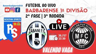 AO VIVO | ZABANI x MOLLON | 2ª FASE - 3ª RODADA | BARBARENSE 2022 - 1ª DIVISÃO