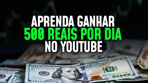 Aprenda Ganhar R$500 por Dia no Youtube - Guia Completo