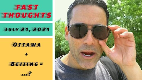 FAST THOUGHTS: Ottawa + Beijing = ..?