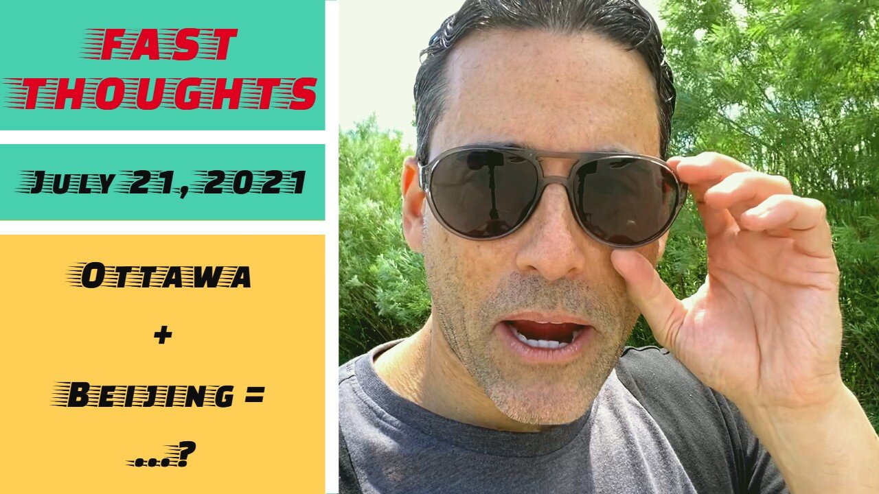 FAST THOUGHTS: Ottawa + Beijing = ..?