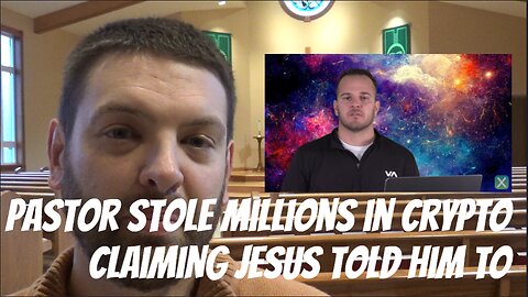 Pastor Stole Millions In Crypto Claiming Jesus Told Him To