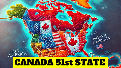 Why CANADA Should become USA 51st State