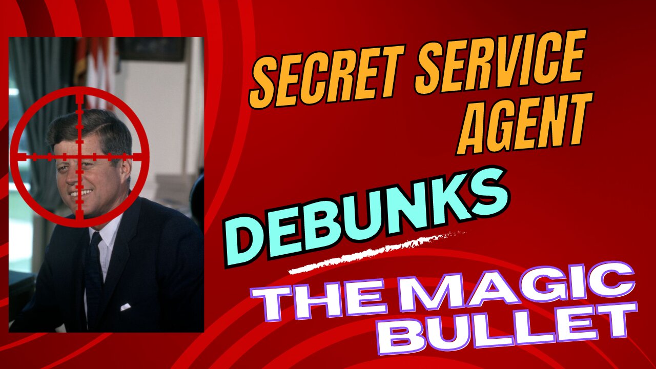 Operation Truth Episode 27 - Secret Service Agent "Debunks" Magic Bullet JFK Theory