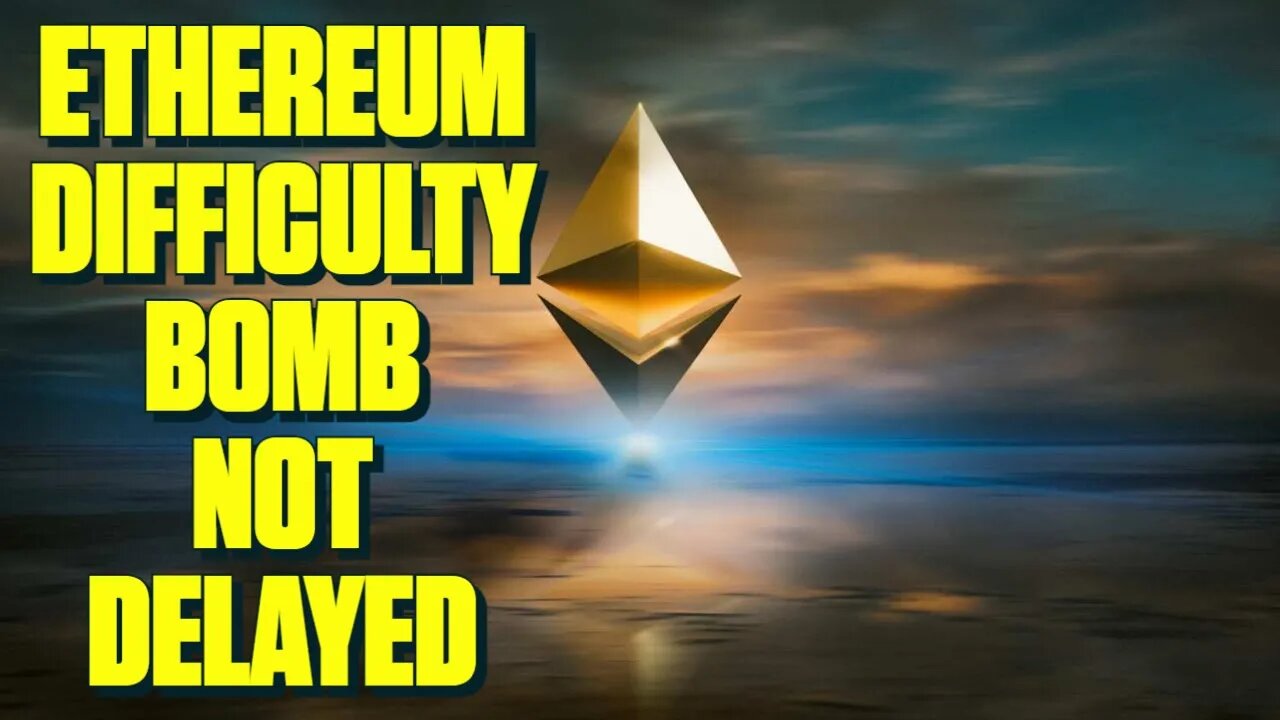 Ethereum Difficulty Bomb Not Delayed