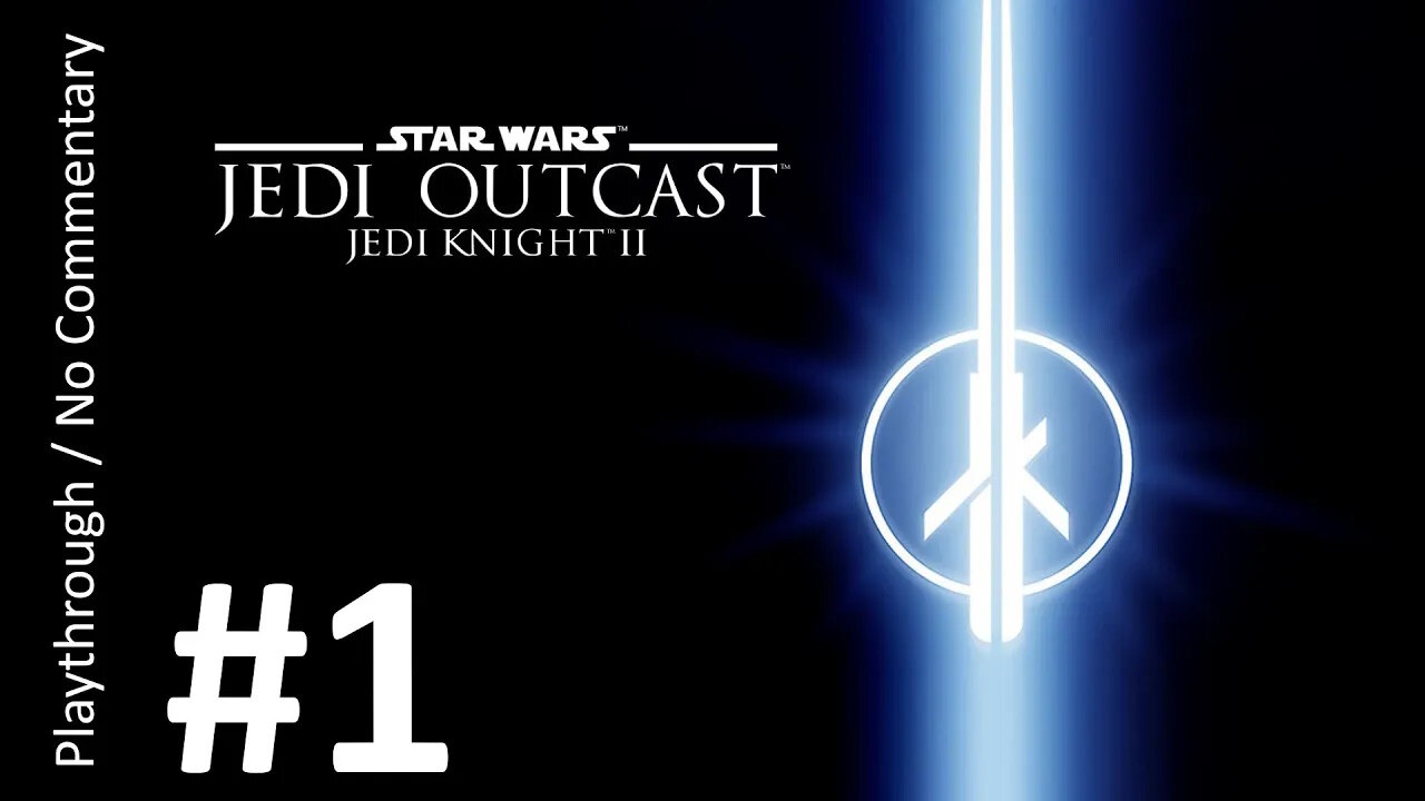 Star Wars: Jedi Knight II - Jedi Outcast (Part 1) playthrough